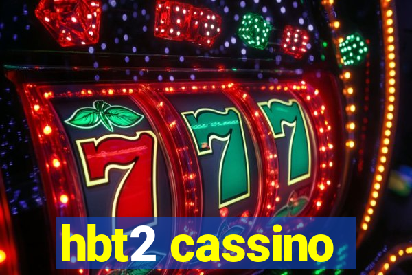 hbt2 cassino